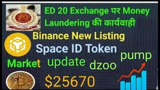 Binance new listings space id token || ed money laundering|| bit crypto