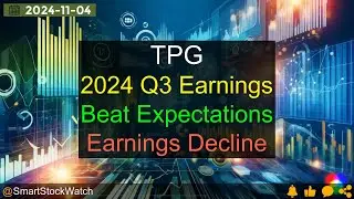 [Beat Expectations] TPG - 2024 Q3 Earnings Analysis