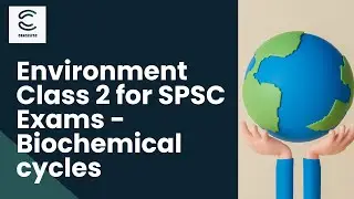 Biochemical Cycles, Food Web, Food Chain | SPSC Exam | Prelims for SPSC