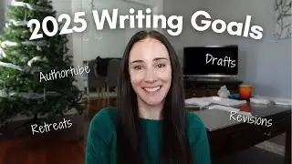 My 2025 Writing Goals | book drafts, authortube, learning, and more!