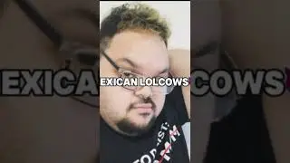 Mexican Lolcows Are Better