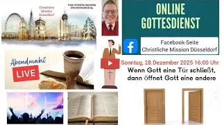 Christliche Mission Düsseldorf - Gottesdienst mit Abendmahl Sonntag, 28.Dezember 2025
