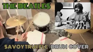 The Beatles &ldquo;Savoy Truffle&rdquo; Ringo Starr - Drum Cover