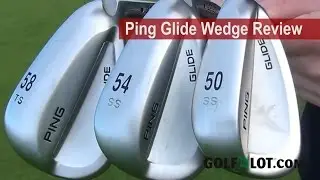 Ping Glide Wedge Review By Golfalot