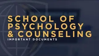 Important Documents - School of Psychology & Counseling (for online Graduate students)