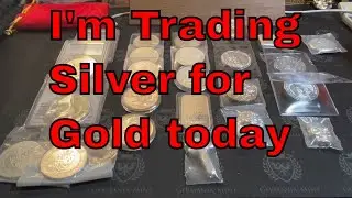 I'm Trading Silver For Gold Today