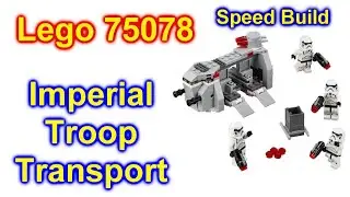 How To Build Lego Star Wars Imperial Troop Transport Set 75078 Speed Build