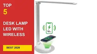 Best Desk Lamp LED with Wireless Charger in 2026:  Reviewed in 2026