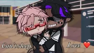 Can’t sleep love ❤️ // BL gcmv//  read desc. // my ocs