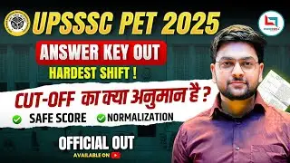 UPSSSC PET Answer Key Out! | PET 2025 Cut Off and Safe Score Analysed by Expert