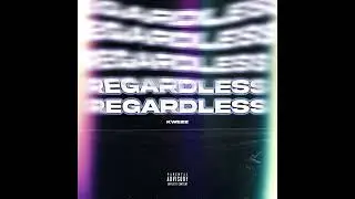 KWEZZ - Regardless &lceil;prod. sammynomo&rfloor;