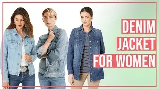 Best Denim Jacket For Women | Women's Denim Jacket For 2021