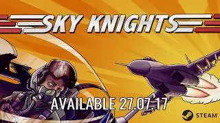Sky Knights - ТРЕЙЛЕР ИГРЫ 2017