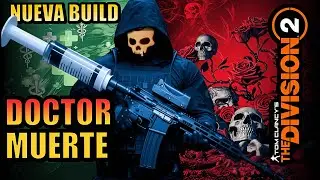 BUILD DOCTOR MUERTE | EL MÉDICO MÁS LETAL | THE DIVISION 2