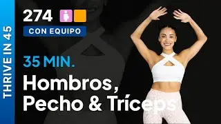Pecho, tríceps & hombros 💪🏼| Rutina de 35 minutos💥| Día 12 Thrive in 45
