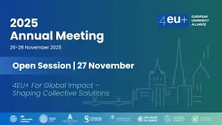 4EU+ Annual Meeting 2025 | 4EU+ for Global Impact - Shaping Collective Solutions | 27 November