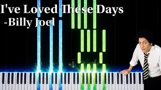 Billy Joel - I've Loved These Days - Piano Tutorial