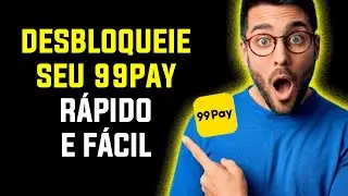 99PAY Bloqueado? Resolvi em 24h fazendo ISSO, ap&oacute;s 2 meses de bloqueio