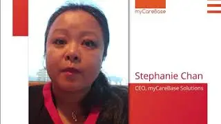 Stephanie Chan - CEO, myCareBase Solutions