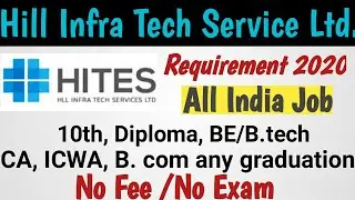 HITES Requirement 2020/HITES requirement for Diploma, B. Tech, CA. Any Degree. Latest Government job