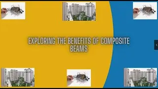 Exploring the Benefits of Composite Beams