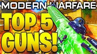TOP 5 BEST GUNS IN MODERN WARFARE! COD MODERN WARFARE BEST WEAPONS IN COD MW MULTIPLAYER!