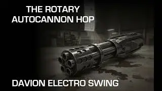 Rotary Autocannon Hop (Davion Electro Swing)