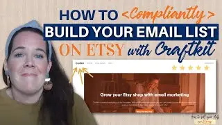 How to COMPLIANTLY Build Your Email List on Etsy with Craftkit