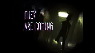 They are coming for you...