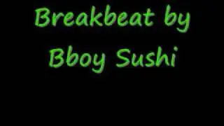 Breakbeat By Bboy Sushi