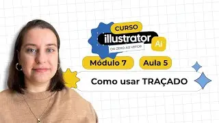 Como usar o tra&ccedil;ado no Illustrator - Curso Illustrator M&oacute;dulo 7 - Aula 5 -   Design Gr&aacute;fico