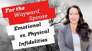 For the Unfaithful Spouse: Why Emotional Affairs Hurt Just as Bad as Physical Affairs