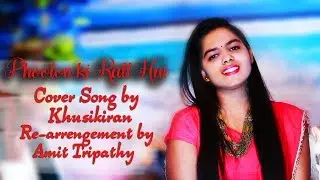 Phoolon Ki Raat He || Khusikiran || Amit Tripathy || Khusikiran Official