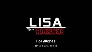Polypores - LISA: The Indebted OST