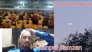Ramzan Mubarak kanpur halim college ground taraweeh ki namaz hajaron ki tadad mein
