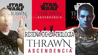 Rese&ntilde;a de la Trilog&iacute;a Star Wars Thrawn Ascendencia