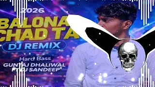 Blona Chad Ta Remix Dj Song Guntaj Dhaliwal Remix Punjabi Song Ft Sandeep Production 