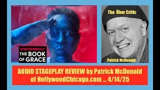 Steppenwolf's THE BOOK OF GRACE, Audio Theater Review by Patrick McDonald of HollywoodChicago.com