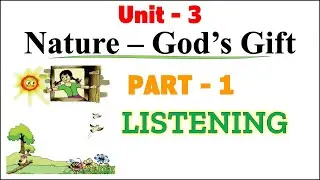 Std 5 English unit 3 Nature God's gift part 1 Listening