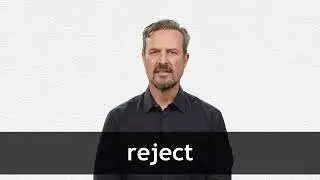 How to pronounce REJECT in American English