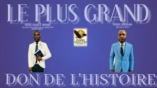 LE PLUS GRAND DON DE L'HISTOIRE (Fr Exaucé & Fr Guerlain)