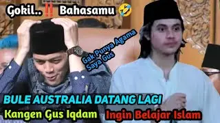 Kangen Gus Iqdam..⁉️ Bule Australia Datang Lagi Di Sabilu Taubah & Ingin Belajar Agama Islam.