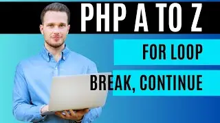 #06 For Loop, Continue & Break Statement in PHP | PHP Tutorial A to Z