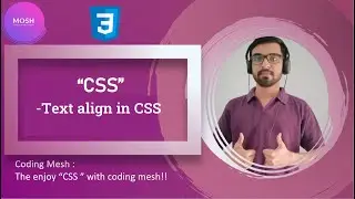 Text align in CSS | Text align vs Text Direction | CSS Tutorials | Coding Mesh |