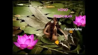 Lind&iacute;ssimo hino 