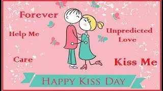 Kiss day status | Kiss day whatsapp status video | 12 Feb 2019