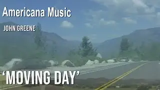 John Greene Music - Moving Day - Americana Music