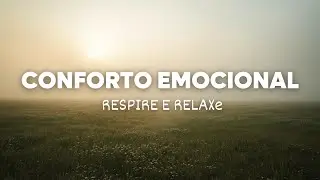 Som Terap&ecirc;utico para Conforto Emocional | Respire e Relaxe