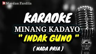 KARAOKE MINANG - INDAK GUNO - NADA PRIA