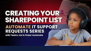Part 4: How to Create a SharePoint List for IT Support Requests (Step by step)